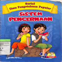 Serial Ilmu Pengetahuan Populer Sistem Pencernaan