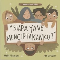 Siapa yang menciptakanku?