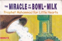 The Miracle of The Bowl of Milk - Prophet Muhammad fo Little Heart