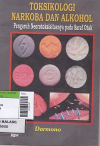 Toksikoogi Narkoba dan Alkohol : Pengaruh Neorotoksisitasnya pada saraf Otak