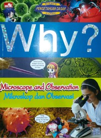 Why? Microscope and Observation (mikroskop dan Observasi)