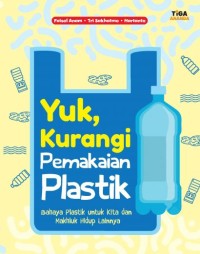 Yuk Kurangi Pemakaian Plastik