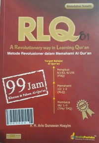 RLQ A Revolutionery way in learning Quran: Metode revolusioner dalam memahami Al Quran