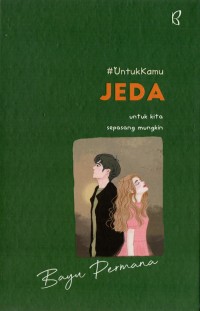 #UntukKamu Jeda