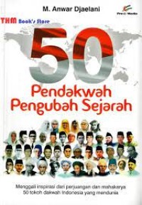 50 Pendakwah Pengubah Sejarah