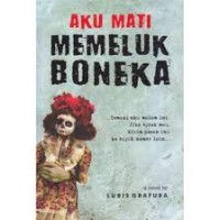 Aku Mati Memeluk Boneka