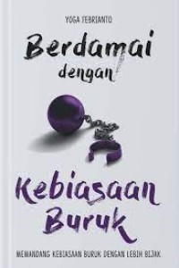 Berdamai dengan Kebiasaan Buruk