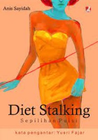 Diet Stalking: Sepilihan Puisi