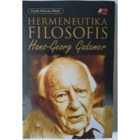 Hermeneutika Fiolosofis Hans-Georg Gadamer