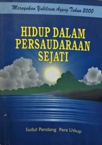 Hidup Dalam Persaudaraan Sejati