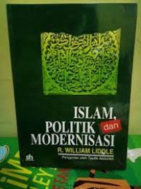 Islam, dan Politik Modernisasi