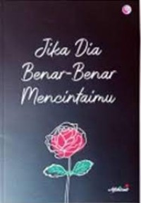 Jika Dia Benar-Benar Mencintaimu