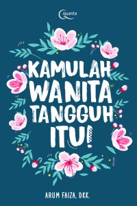 Kamula Wanita Tangguh Itu