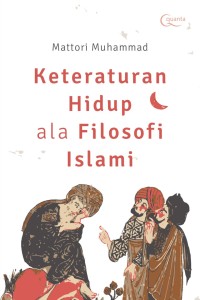 Keteraturan Hidup ala Filosofi Islam