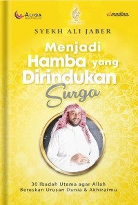 Menjadi Hamba Yang Dirindukan Surga