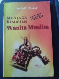 Menjaga Kesucian Wanita Muslim