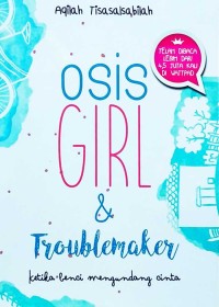 Osis Girl & Troublemaker