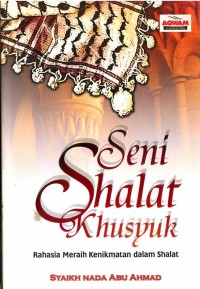 Seni Sholat Khusyuk