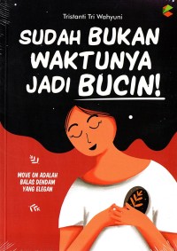 Sudah Bukan Waktunya Jadi Bucin