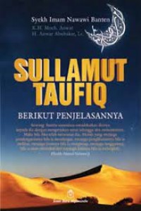 Sullamut-Taufiq: Berikut Penjelasannya