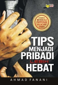 Tips Menjadi Pribadi Lebih Hebat