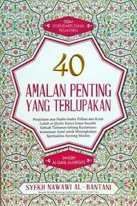 40 Amalan Penting yang Terlupakan