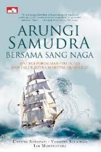 Arungi Samudra bersama Sang Naga