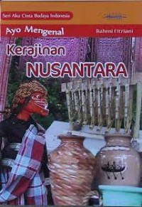 Ayo Mengenal Kerajinan Nusantara