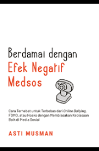 Berdamai dengan Efek Negatif Medsos