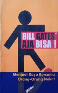 Bill Gates Aja Bisa!