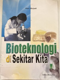 Bioteknologi Di Sekitar Kita