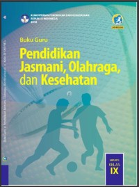 Buku Guru Pendidikan Jasmani Olahraga dan Kesehatan SMP/MTs Kelas IX