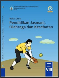 Buku Guru Pendidikan Jasmani Olahraga dan Kesehatan SMP/MTs Kelas VIII