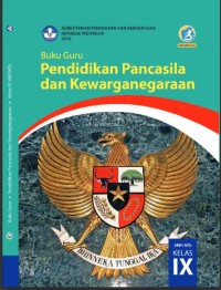 Buku Guru Pendidikan Pancasila dan Kewarganegaraan SMP/MTs Kelas IX