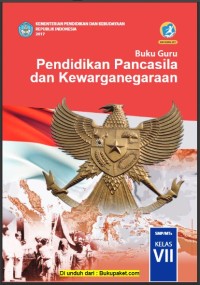 Buku Guru Pendidikan Pancasila dan Kewarganegaraan SMP/MTs Kelas VII