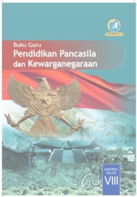 Buku Guru Pendidikan Pancasila dan Kewarganegaraan SMP/MTs Kelas VIII