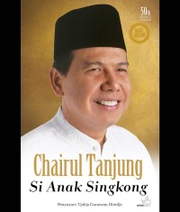 Chairul Tanjung Si Anak Singkong