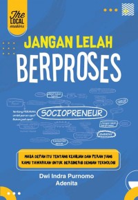 Jangan Lelah Berproses