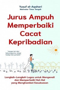 Jurus Ampuh Memperbaiki Cacat Kepribadian