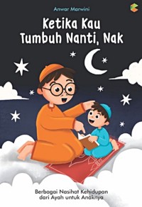 Ketika Kau Tumbuh Nanti, Nak