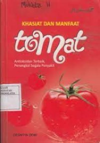 Khasiat dan Manfaat Tomat