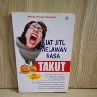 Kiat Jitu Melawan Rasa Takut