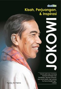 Kisah, Perjuangan & Inspirasi Jokowi