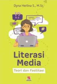 Literasi Media: Teori dan Fasilitasi