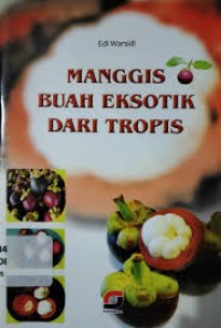 Manggis Buah Eksotik Dari Tropis