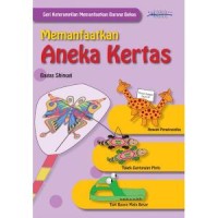 Memanfaatkan Aneka Kertas