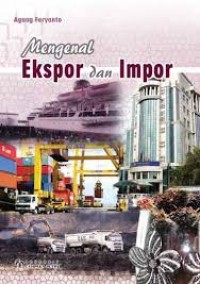 Mengenal Ekspor dan Impor