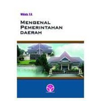 Mengenal Pemerintahan Daerah