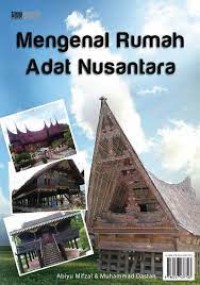 Mengenal Rumah Adat Nusantara