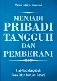 Menjadi Pribadi Tangguh dan Pemberani